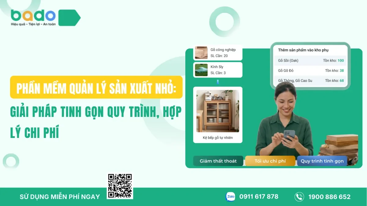 Phần Mềm Quản Lý Sản Xuất Nhỏ: Giải Pháp Tinh Gọn Quy Trình, Hợp Lý Chi Phí